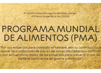 El Programa Mundial de Alimentos, Premio Nobel de la Paz.